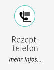 Rezept-telefon  mehr Infos…